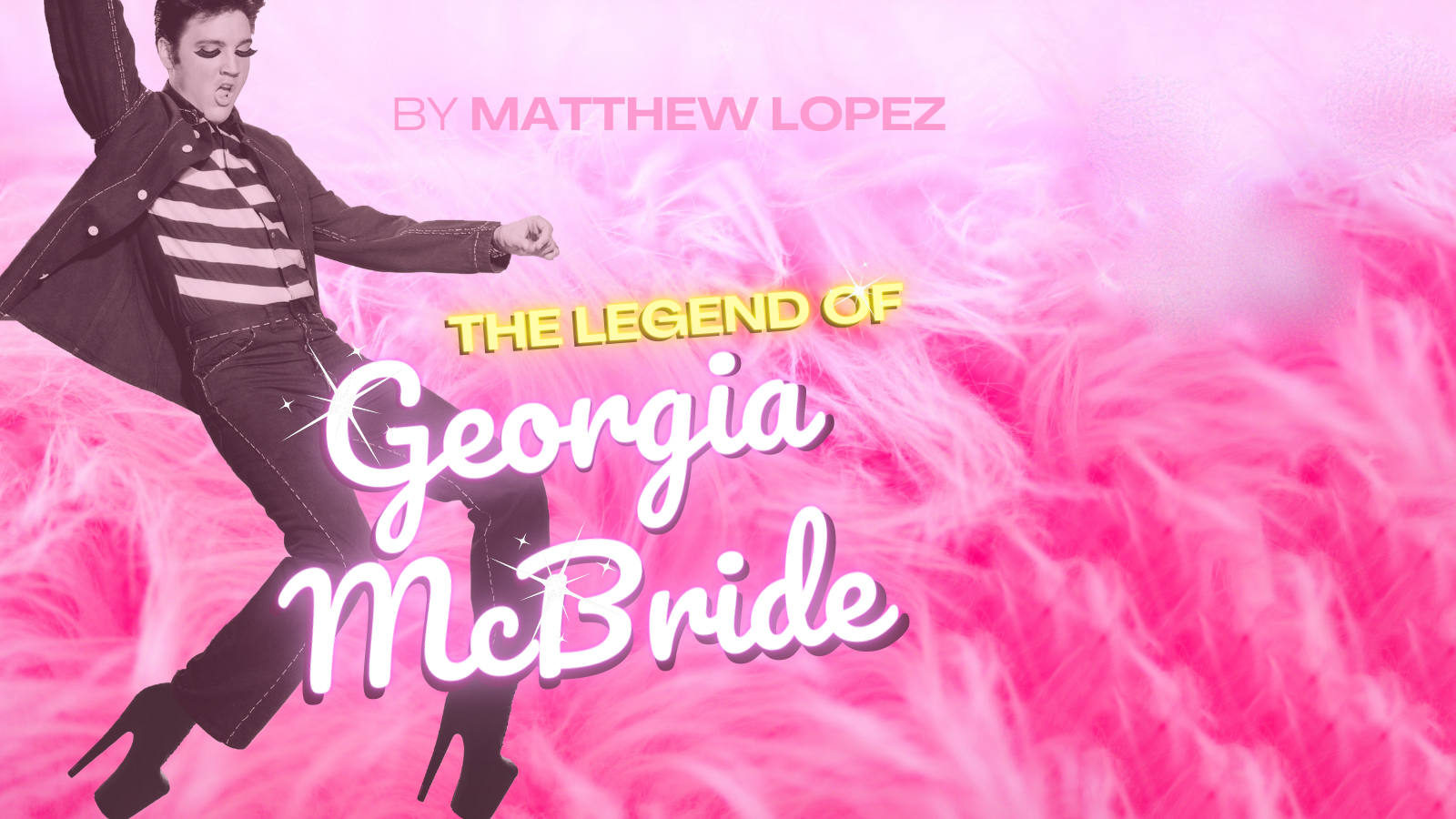 The Legend of Georgia McBride by Matthew Lopez