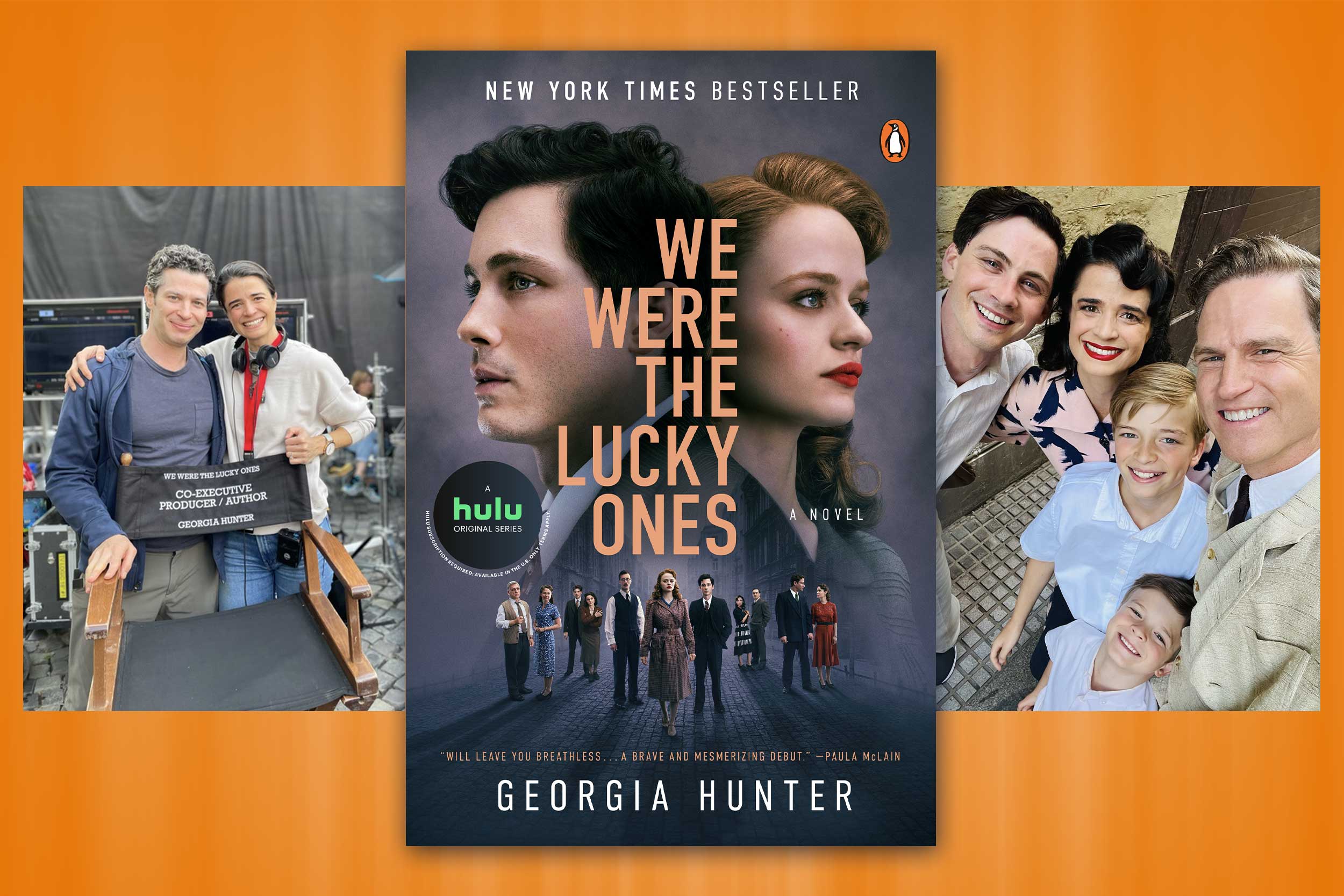Three photos against an orange background: on the left, Georgia Hunter stands and smiles with director Thomas Kail; in the center, a promotional poster for Hulu series "We Were the Lucky Ones"; to the right, the leads of the show pose and smile in period costumes.