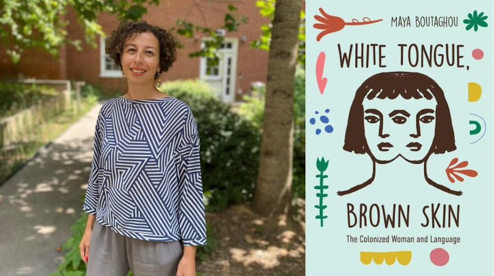 Professor Maya Boutaghou smiles at the camera, next to a photo of the cover of her new book, "White Tongue, Brown Skin." The cover features a drawing of a woman with two faces against a blue background.