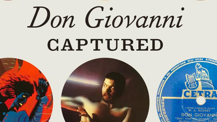 Book Cover of “Don Giovanni” Captured Performance, Media, Myth by Richard Will